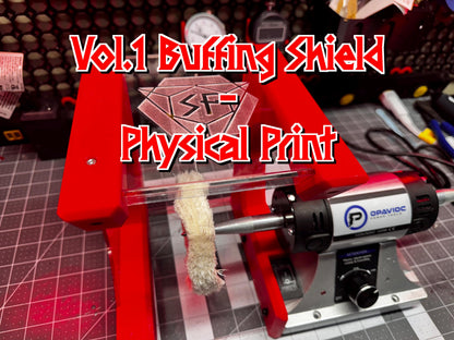 Vol.1 | Buffing Shield Modification |  Physical Print
